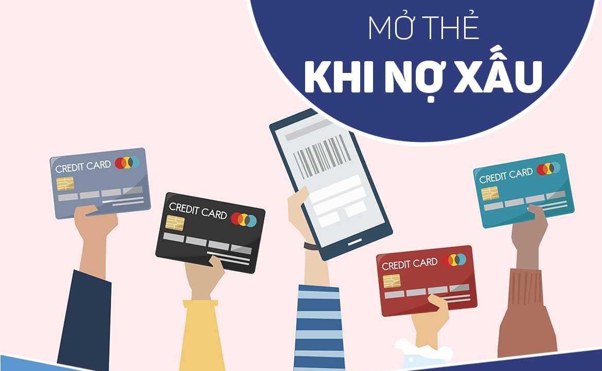 Khả năng mở thẻ tín dụng khi bị nợ xấu