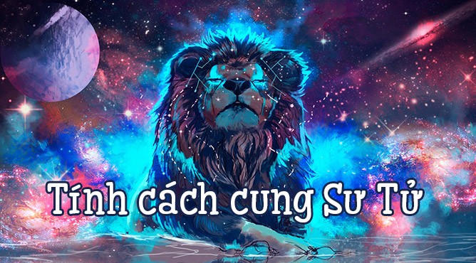 Tính cách của Sư Tử